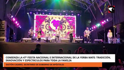 Comienza la 47ª Fiesta Nacional e Internacional de la Yerba Mate en Apóstoles