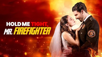[hot🔥] Hold Me Tight, Mr. Firefighter (Sereal) FULL MOVIE