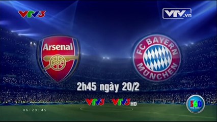 Arsenal - Bayern Munich (20/2/2014) | Trailer trên VTV3 HD
