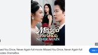 Missed You Once Never Again Chinese Drama - English Sub