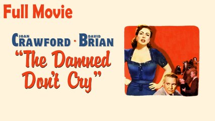 The Damned Don’t Cry (1950) Watch HD