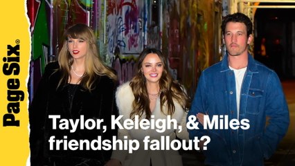 Are Taylor Swift, Miles Teller, and Keleigh Sperry no longer friends?