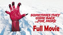 Sometimes They Come Back for More (1999) Watch HD