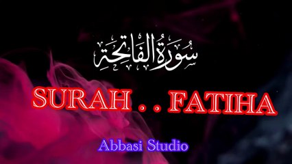 Surah Al-Fatiha | سورۃ الفاتحہ کی خوبصورت تلاوت | Tilawat e Quran | Abbasi Studio