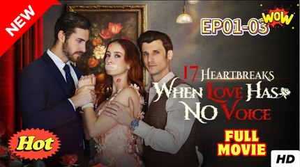 💖💝⭐17 Heartbreaks When Love Has No Voice #Full 🐽