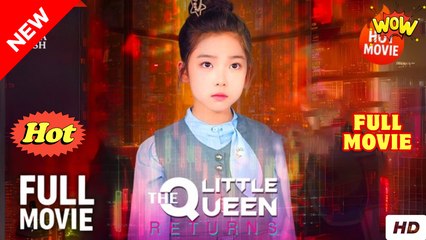 [Hot Drama] The Little Queen Returns - Full Movie (2025)