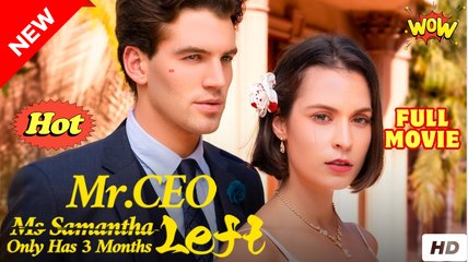 Mr. Ceo, Ms. Samantha Only Has 3 Months Left (NEW) - FULL [Eng Sub]