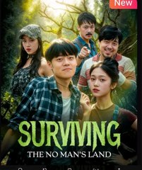 Surviving the No Man's Land Chinese Drama - English Sub