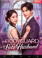 The Bodyguard is My Late Husband Chinese Drama - English Sub