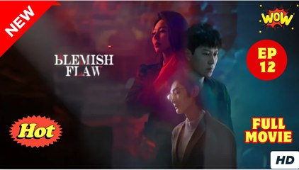 Blemish Flaw Episode 12 Engsub