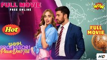 Shhh Professor! Please Don't Tell - FULL MOVIES ENGLISH SUB
