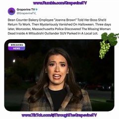 Bakery Worker "Joanna Brown" Vanished On Halloween; Found Dead 3 Days Later In SUV In Worcester, MA