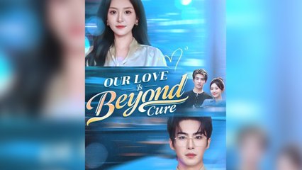 Our Love Is Beyond Cure - Full HD Movie
