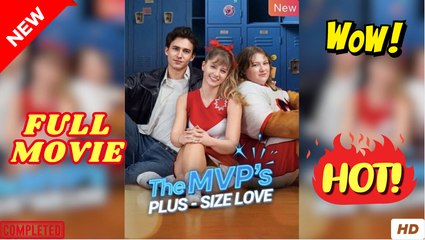 The MVPs Plus Size Love Full Movie
