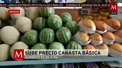 Se reporta un aumento de precio en la canasta básica; aumentó un 4.3%