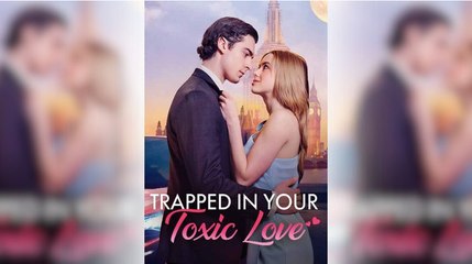 Hot 🔥 Trapped In Your Toxic Love _Tallflix - Full Movie