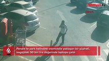 Bagajı açtı, 50 bin liralık laptopu alıp kaçtı! Pendik’te hırsızlık anı güvenlik kamerasında
