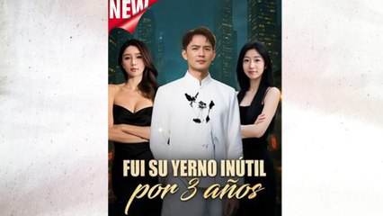 Fui Su Yerno InúTil Por 3 AñOs EspañOl Completo - Full Movie