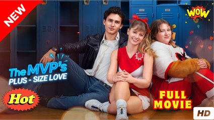 The MVPs Plus Size Love Full Movie