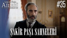 Şakir Paşa Sahneleri - Şakir Paşa Ailesi: Mucizeler ve Skandallar