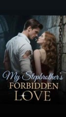 Forbidden Love with My Stepbrother- Full
