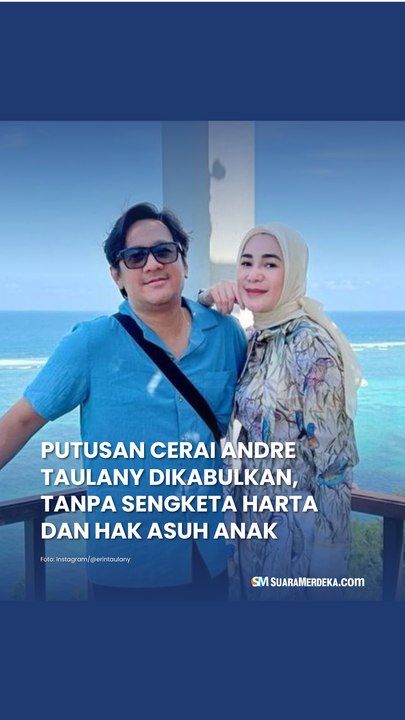 Putusan Cerai Andre Taulany Dikabulkan, Tanpa Sengketa Harta dan Hak Asuh Anak