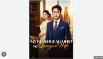 My Revenge Against My Lawyer Wife Chinese Drama - English Sub