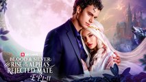 Blood & Silver Rise of the Alpha's Rejected Mate full movie