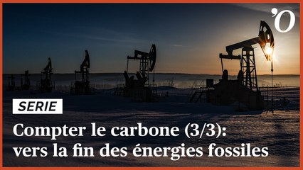 Compter le carbone (3/3): sortir de notre dépendance fossile