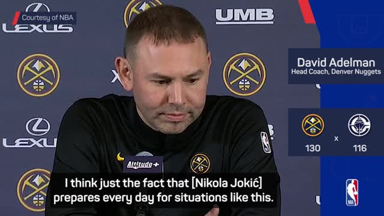 Jokic's 55-point masterclass a Nuggets performance Adelman will never forget