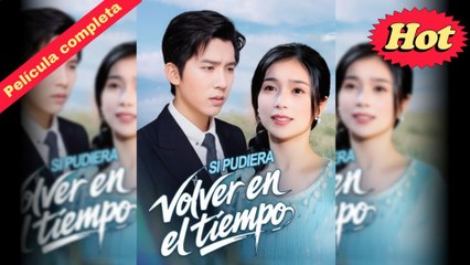 Si pudiera volver en el tiempo