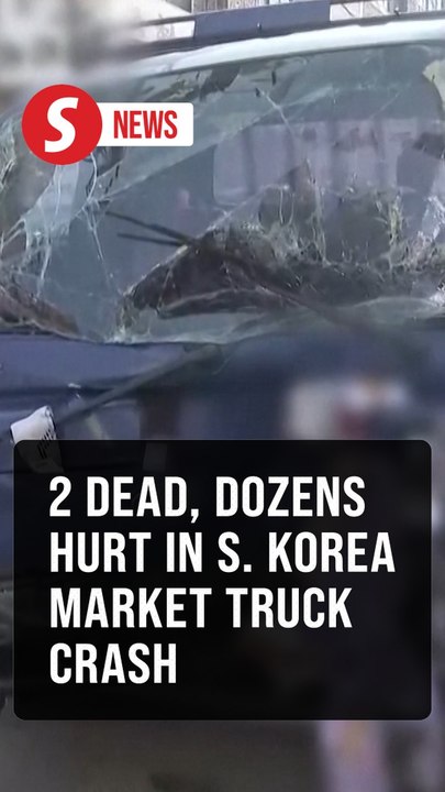 Two dead, 18 hurt in South Korea after truck crashes into market