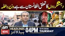 Terrorism in pakistan - Mohsin Naqvi's Big Statement | ARY News 4 PM Headlines | 13th Nov 2025