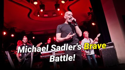 Michael Sadler Discloses Terminal Cancer While Completing Saga Projects