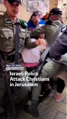 Israeli Police Attack Christians in Jerusalem