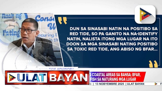 Red tide alert, nakataas sa 5 coastal areas sa bansa; BFAR, nagbabala sa pagkain ng shellfish sa naturang mga lugar | ulat ni Vel Custodio