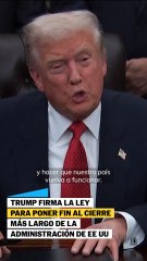 Trump firma el fin del cierre más largo de la Administración de EE UU