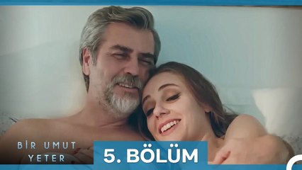 #yeniden Bir Umut Yeter 5. Bölüm
