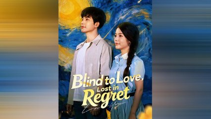 Blind To Love, Lost In Regret