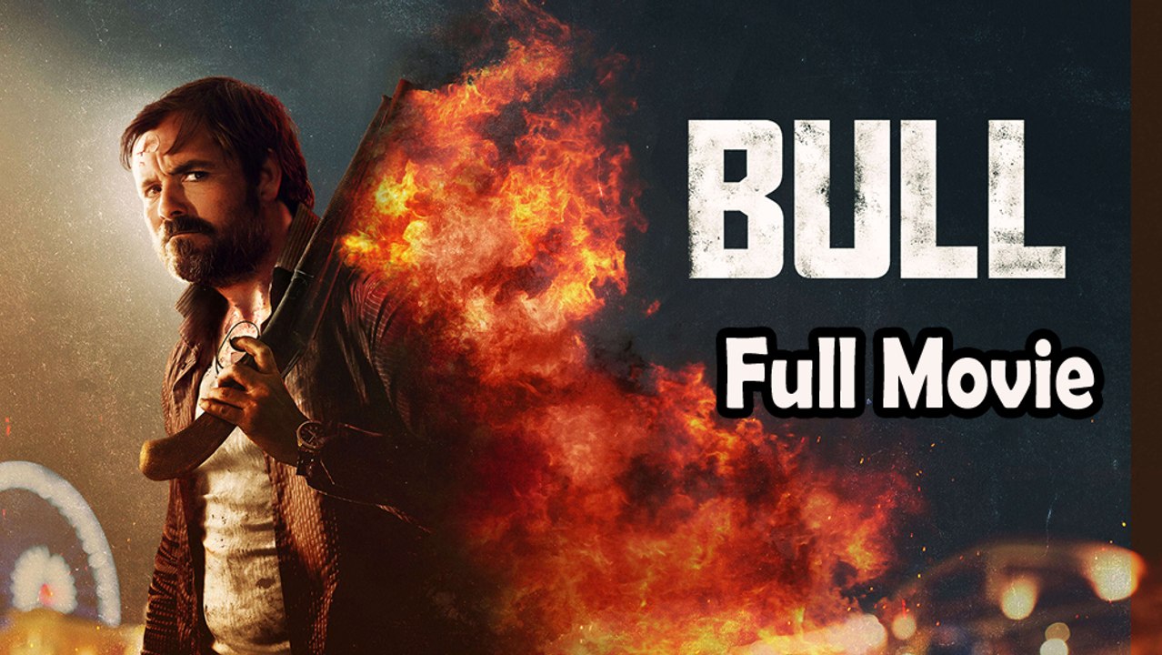 Bull (2021) Watch HD