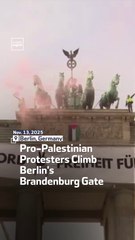 Pro-Palestinian Protesters Climb Berlin's Brandenburg Gate