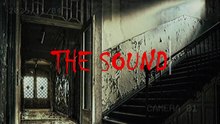 The Sound - 26 minute scary story