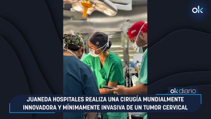 Juaneda Hospitales realiza una cirugía mundialmente innovadora y mínimamente invasiva de un tumor cervical