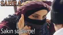 Sakın Söyleme! - Sahra