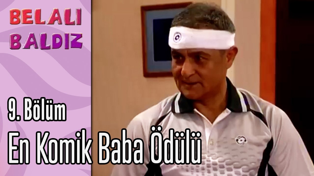 En Komik Baba Ödülü - Belalı Baldız 9. Bölüm
