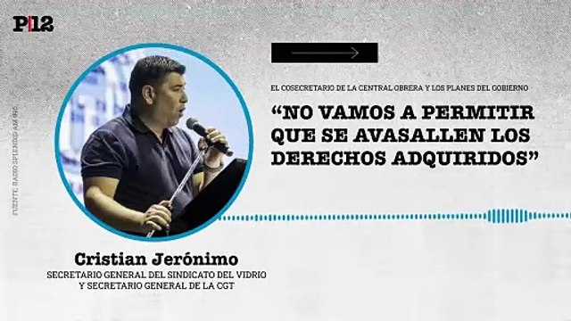 Cristian Jerónimo: “No vamos a permitir que se avasallen los derechos adquiridos”