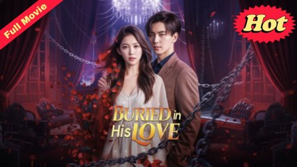 [EngSub] Buried In His Love