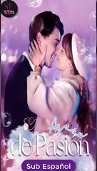 [SUB ESPAÑOL] Aguas de Pasión serie completa