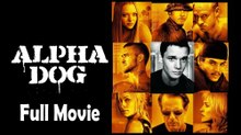 Alpha Dog (2006) Watch HD