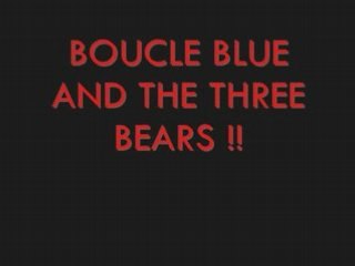 Promo boucle blue and the three bears